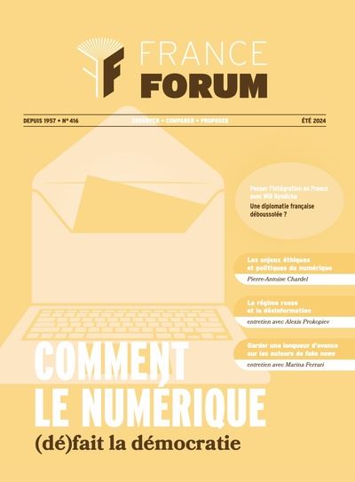 France forum : observer, comparer, proposer, n° 416. Comment le numérique (dé)fait la démocratie