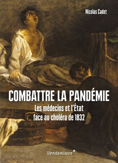Combattre la pandémie : médecins et opinion publique face au choléra de 1832