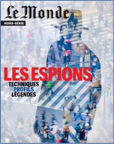 Le Monde HS N°85 : Les Espions - mars 2023