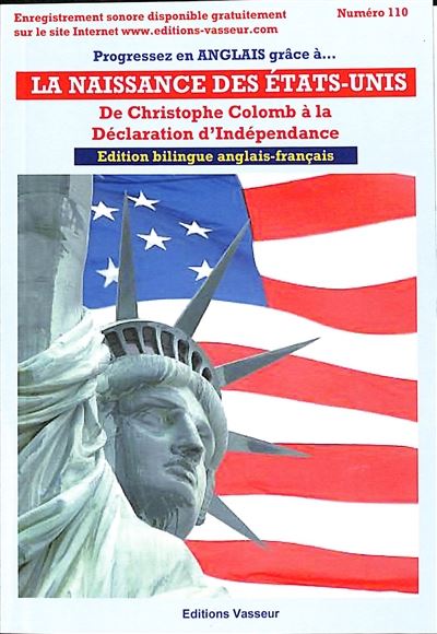 Progressez en anglais grâce à... La naissance des Etats-Unis : de Christophe Colomb à la Déclaration d'indépendance