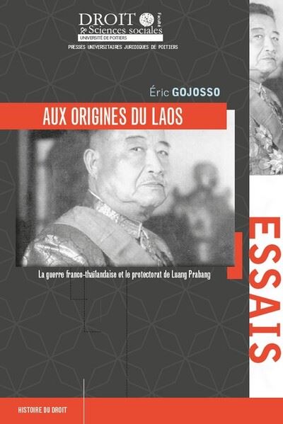 Aux origines du Laos La guerre franco-thaïlandaise et le protectorat de Luang Prabang