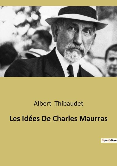 Les Idées De Charles Maurras