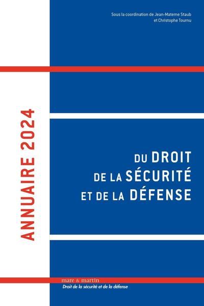 Annuaire du droit de la sécurité et de la défense. Vol. 9. 2024