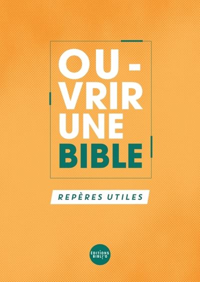 Ouvrir une Bible : repères utiles