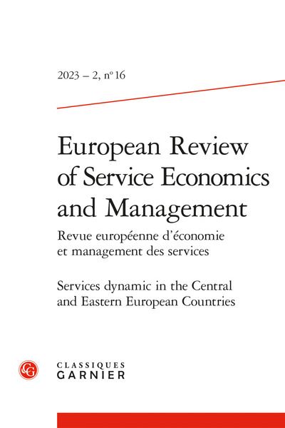 European review of service economics and management = Revue européenne d'économie et management des services, n° 16. Services dynamic in the central and eastern european countries
