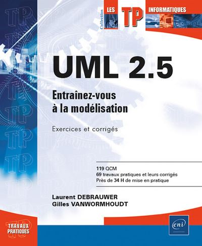 UML 2.5 : entraînez-vous à la modélisation : exercices et corrigés