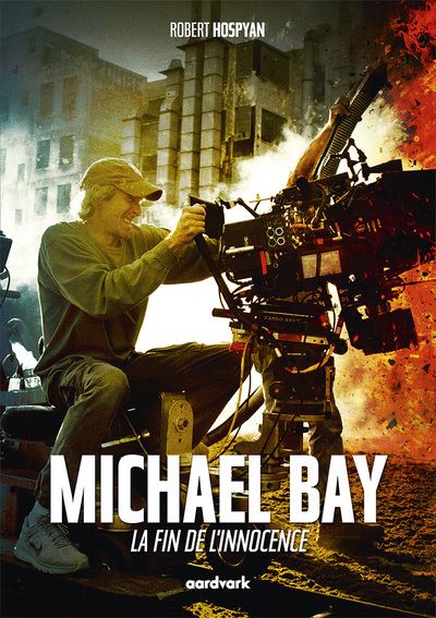 Michael Bay : La Fin de l'innocence