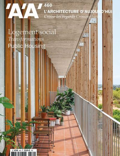 Architecture d'aujourd'hui (L'), n° 460. Logement social : transformations. Public housing : transformations