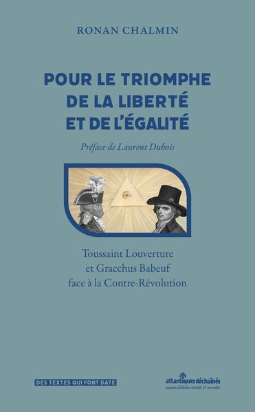 Pour le triomphe de la liberté et de l'égalité : Toussaint Louverture et Gracchus Babeuf face à la contre-révolution