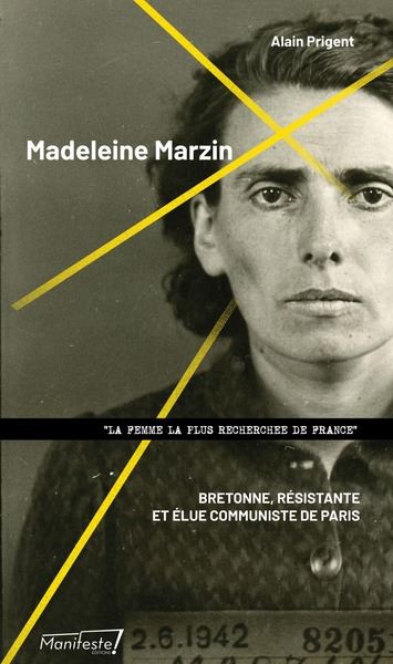 Madeleine Marzin Bretonne, résistante et élue communiste de Paris
