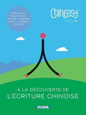 Chineasy : à la découverte de l'écriture chinoise