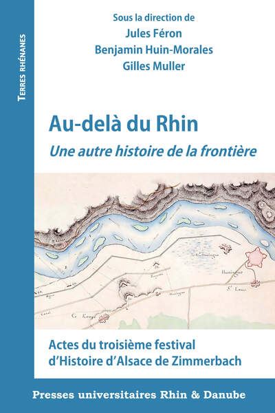 Au-delà du Rhin Une autre histoire de la frontière