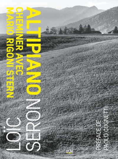 Altipiano : cheminer avec Mario Rigoni Stern : textes et photographies