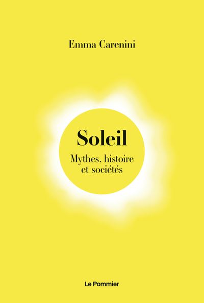 Soleil : mythes, histoire et sociétés