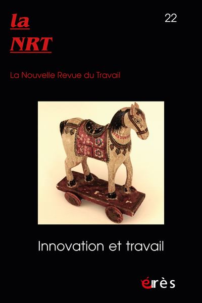 La NRT : la nouvelle revue du travail, n° 22. Innovation et travail