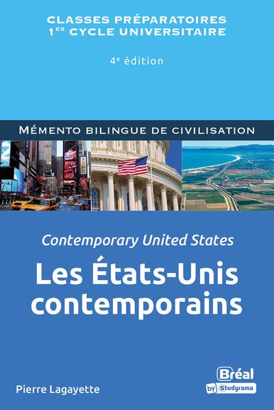Les Etats-Unis contemporains : classes préparatoires, 1er cycle universitaire. Contemporary United States