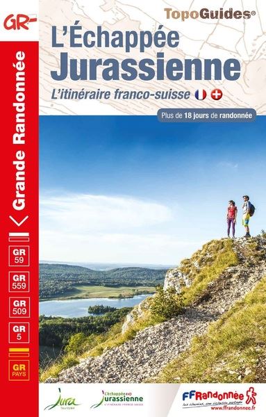 L'échappée jurassienne : l'itinéraire franco-suisse : plus de 18 jours de randonnée