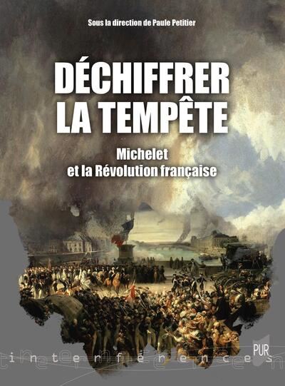 Déchiffrer la tempête : Michelet et la Révolution française