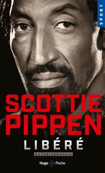 Scottie Pippen : libéré : autobiographie