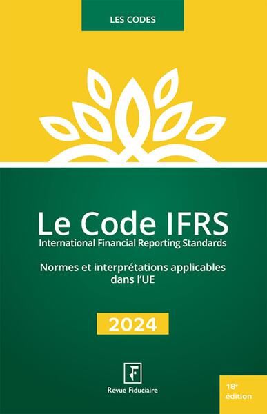 Le code IFRS, International financial reporting standards : normes et interprétations applicables dans l'UE : 2024