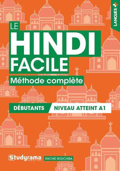 Le hindi facile : méthode complète, débutants, niveau atteint A1