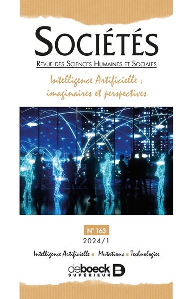 Sociétés, n° 163. Intelligence artificielle : imaginaires et perspectives