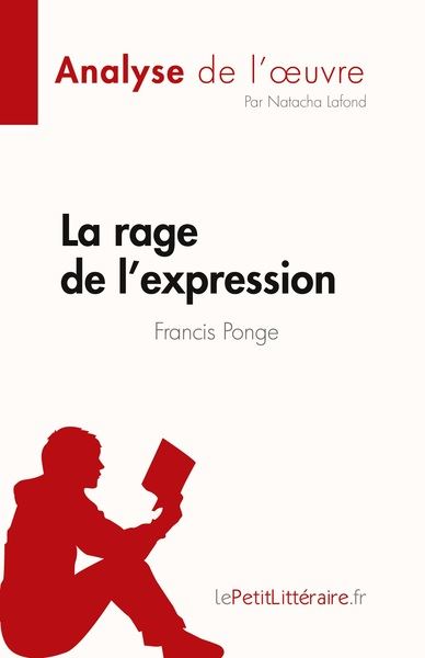 La rage de l'expression de Francis Ponge (Fiche de lecture) Analyse complète et résumé détaillé de l'oeuvre