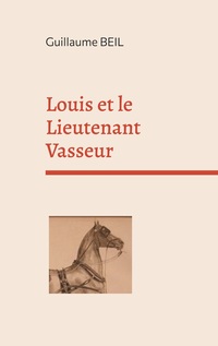 LOUIS ET LIEUTENANT VASSEUR