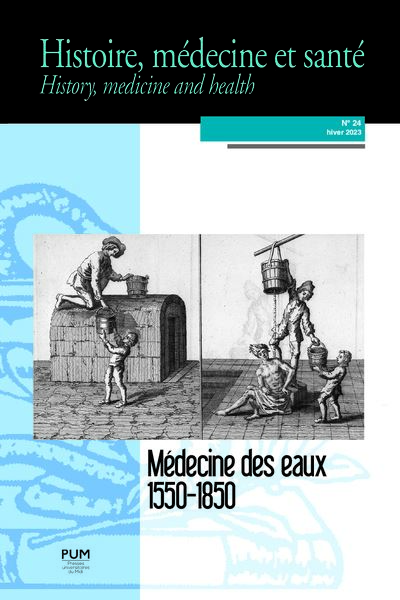 Histoire, médecine et santé = History, medicine and health, n° 24. Médecine des eaux, 1550-1850