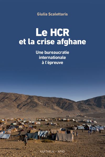 Le HCR et la crise afghane : une bureaucratie internationale à l'épreuve