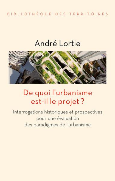 De quoi l'urbanisme est-il le projet ?