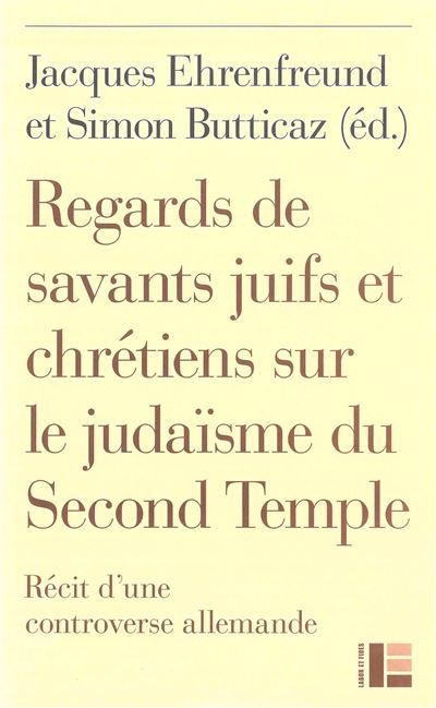 Regards de savants juifs et chrétiens sur le judaïsme du second Temple