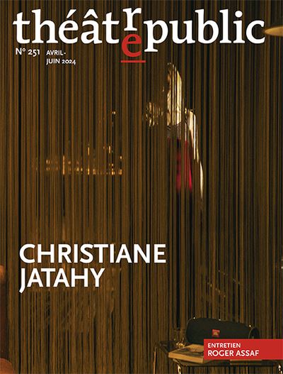 Théâtre-public, n° 251. Invitée Christiane Jatahy