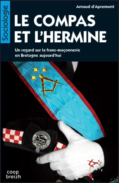 Le compas et l'hermine : un regard sur la franc-maçonnerie en Bretagne aujourd'hui