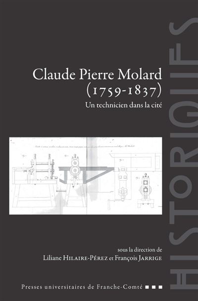 Claude Pierre Molard 1759-1837 : un technicien dans la cité