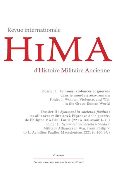 REVUE INTERNATIONALE D'HISTOIRE MILITAIRE ANCIENNE - HIMA 11, 2022.
