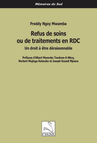 Refus de soins ou de traitements en RDC Un droit à être déraisonnable
