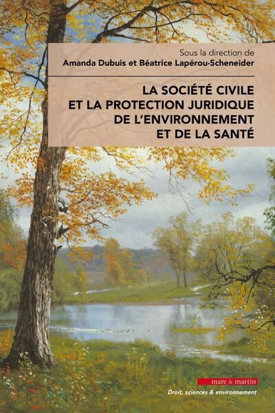 La place de la société civile dans la protection juridique de l'environnement et de la santé
