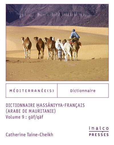 Dictionnaire hassaniyya-français : arabe de Mauritanie. Vol. 9. Gâf-qâf