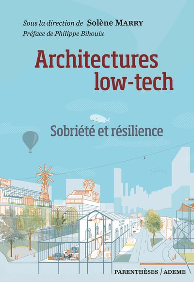 Architecture low tech : sobriété et résilience