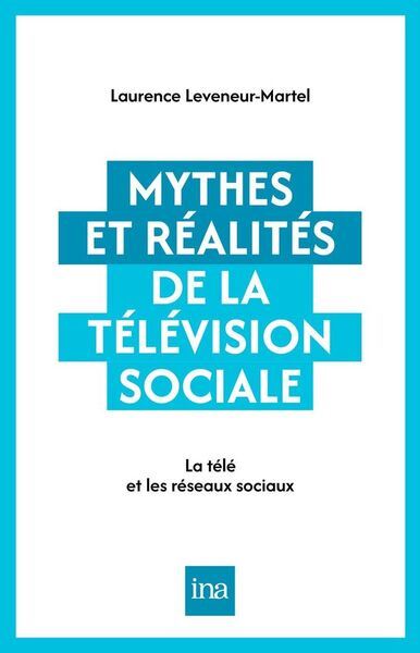 Mythes et réalités de la télévision sociale : chaînes de télévision et réseaux sociaux