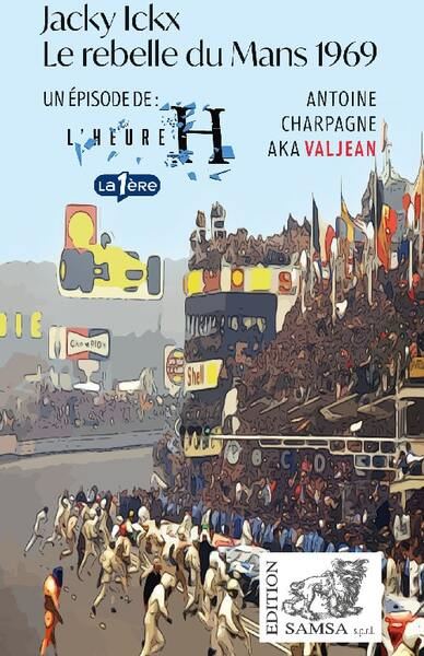Jacky Ickx, le rebelle du Mans 1969 : 14 juin 1969 : un épisode de L'heure H, La 1ère