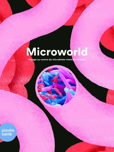 Microworld : voyage au centre du microbiote intestinal humain