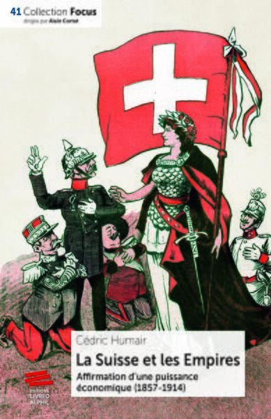 La Suisse et les empires : affirmation d'une puissance économique (1857-1914)