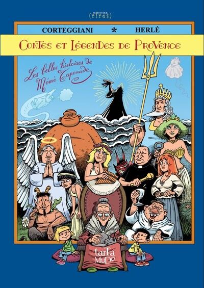 Contes et légendes de Provence : les belles histoires de Mémé Tapenade