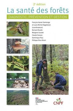 La santé des forêts (2e édition) Diagnostic, prévention et gestion