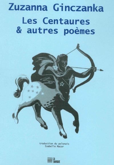 Les centaures : & autres poèmes