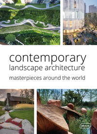 Contemporary landscape architecture : masterpieces around the world