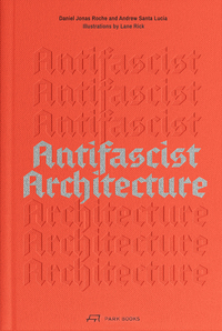 Antifascist Architecture /anglais