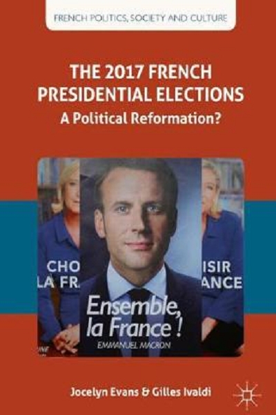 The 2017 French Presidential Elections : A Political Reformation?